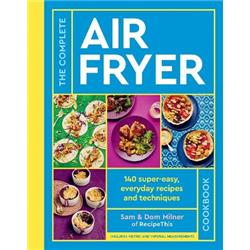 The Complete Air Fryer Cookbook